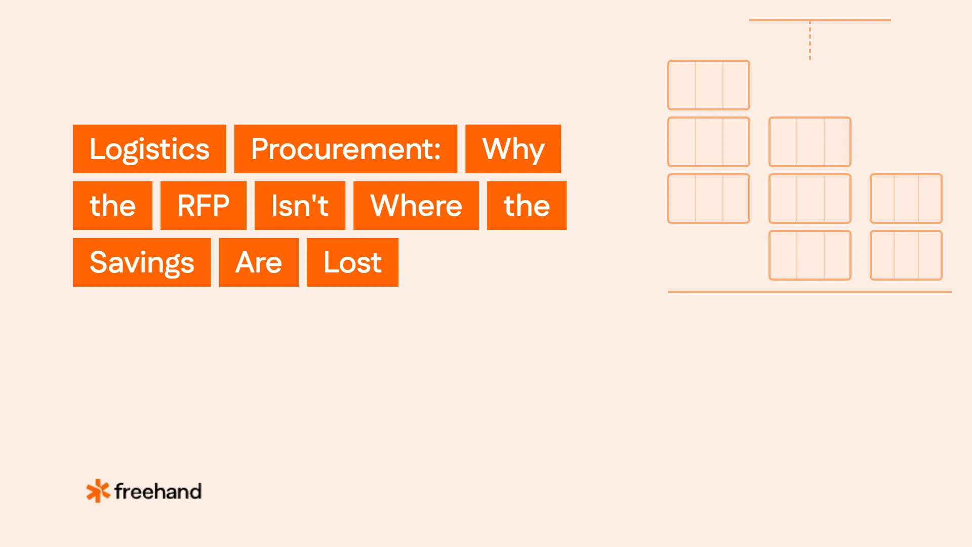 Logistics Procurement: Why the RFP Isn't Where the Savings Are Lost - Freehand