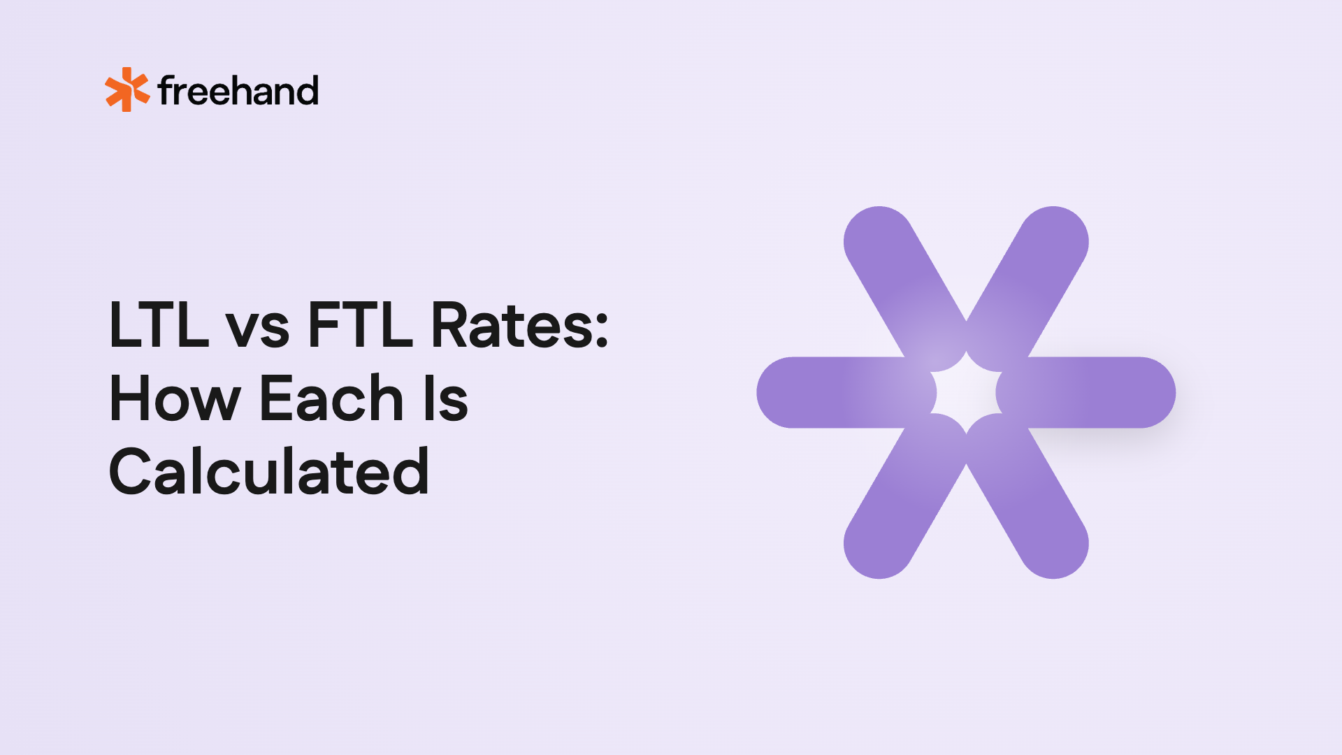 LTL vs FTL Rates: How Each Is Calculated - Freehand