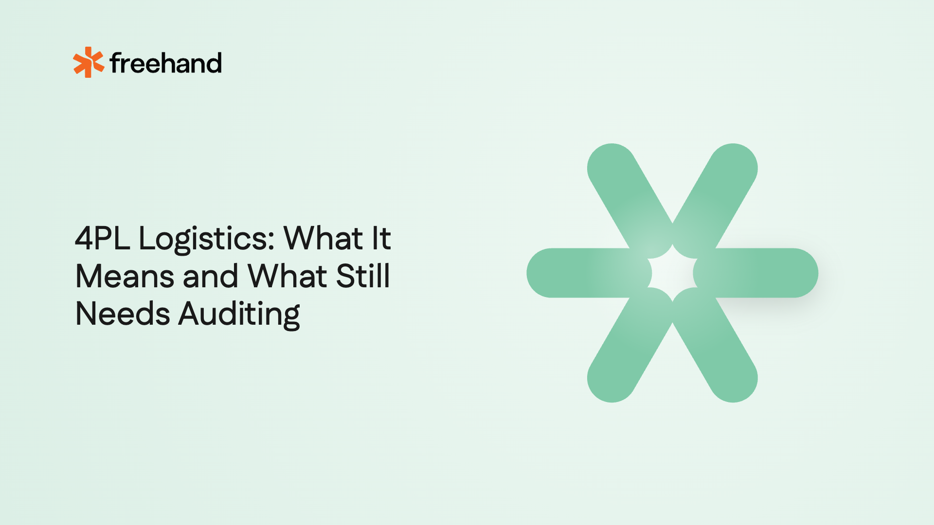 4PL Logistics: What It Means and What Still Needs Auditing - Freehand