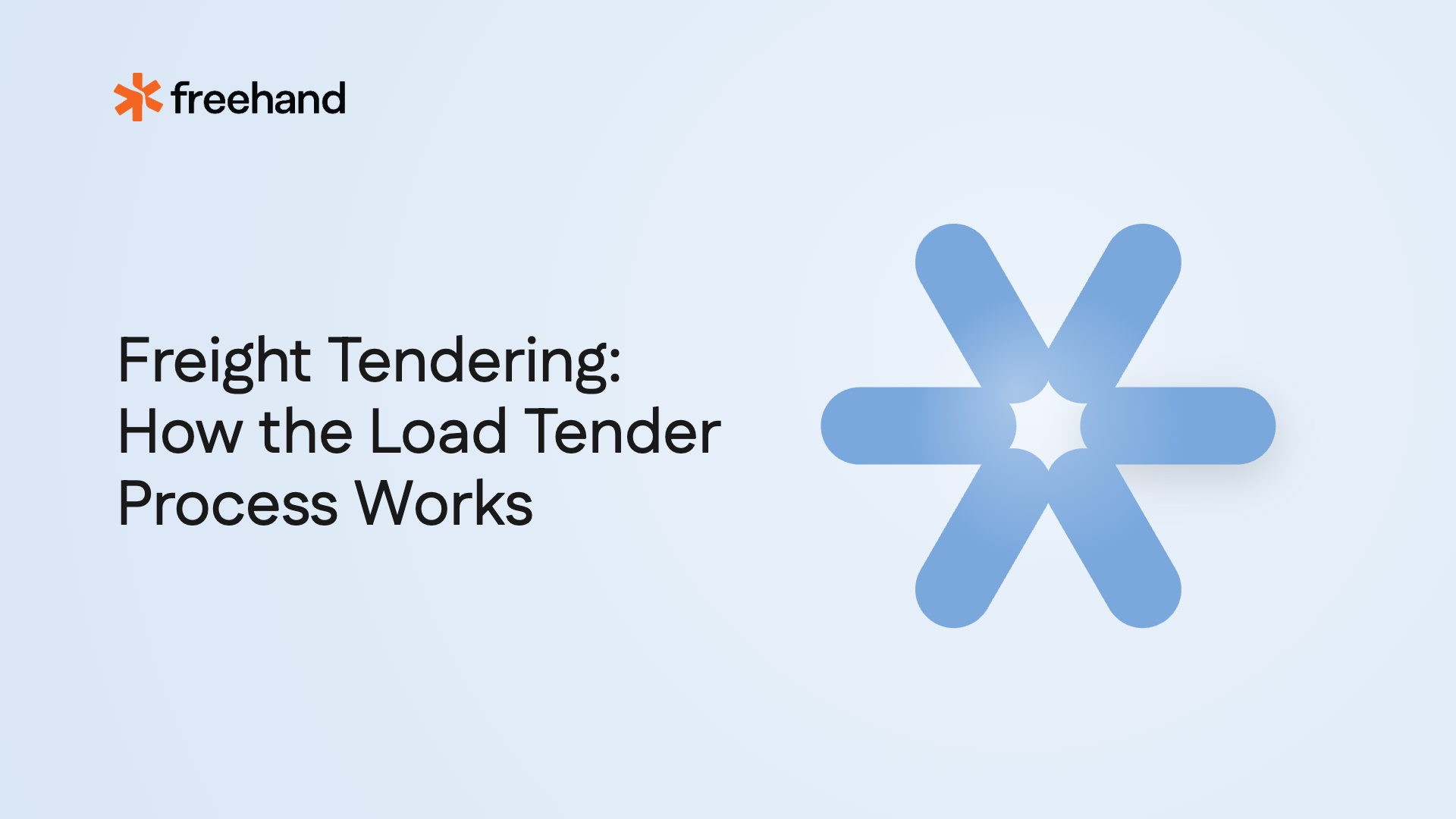 Freight Tendering: How the Load Tender Process Works - Freehand