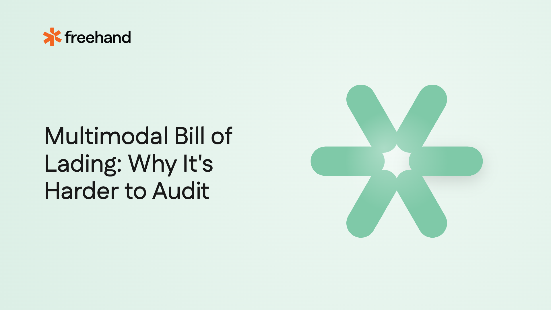 Multimodal Bill of Lading: Why It's Harder to Audit - Freehand