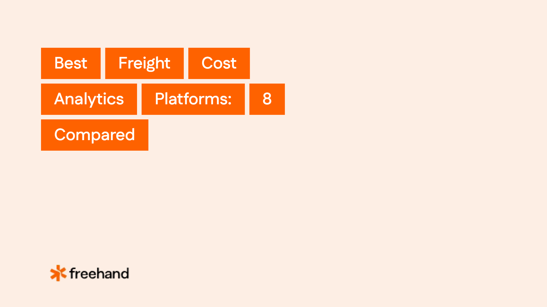 Best Freight Cost Analytics Platforms: 8 Compared - Freehand