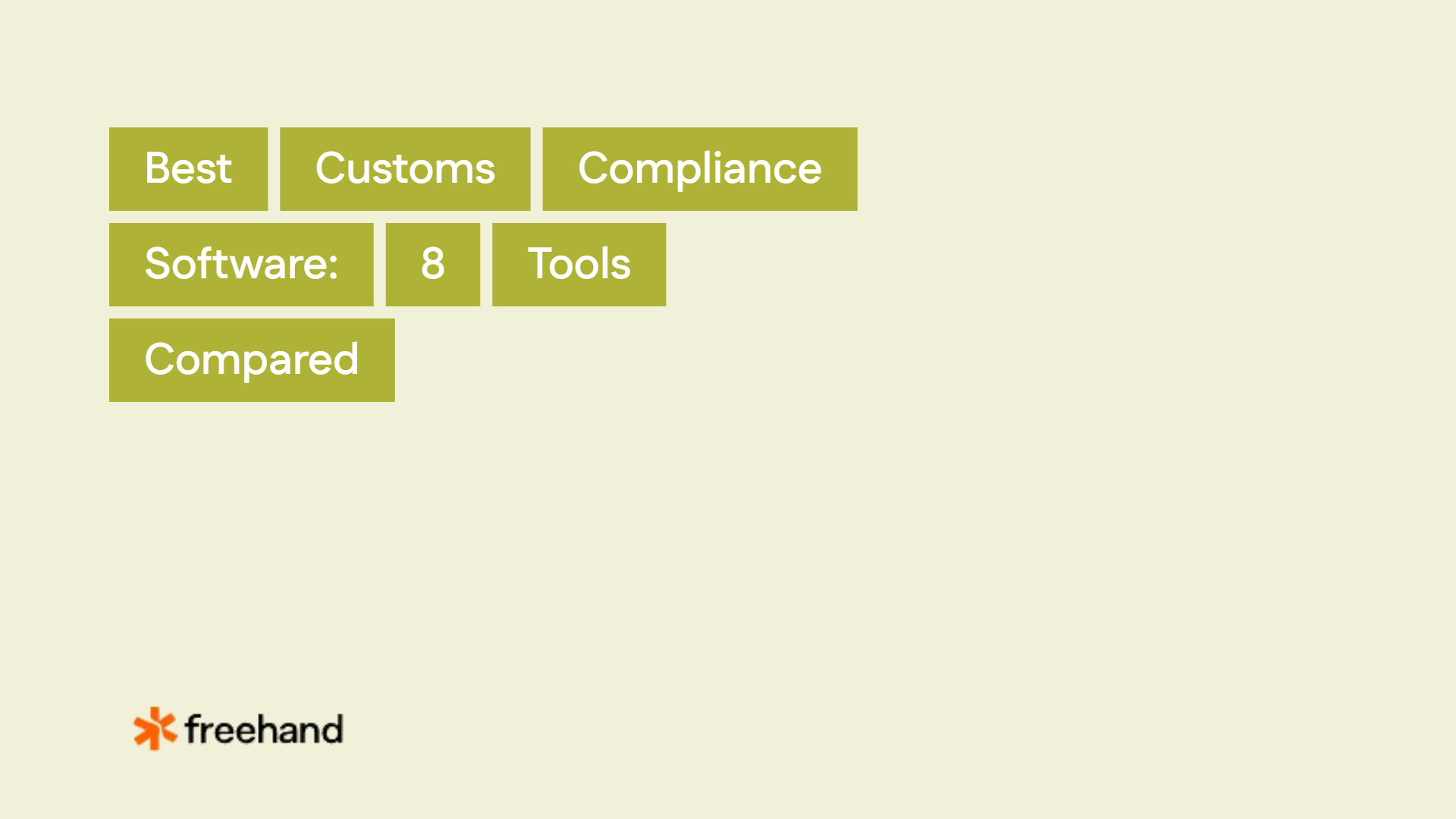 Best Customs Compliance Software: 8 Tools Compared - Freehand