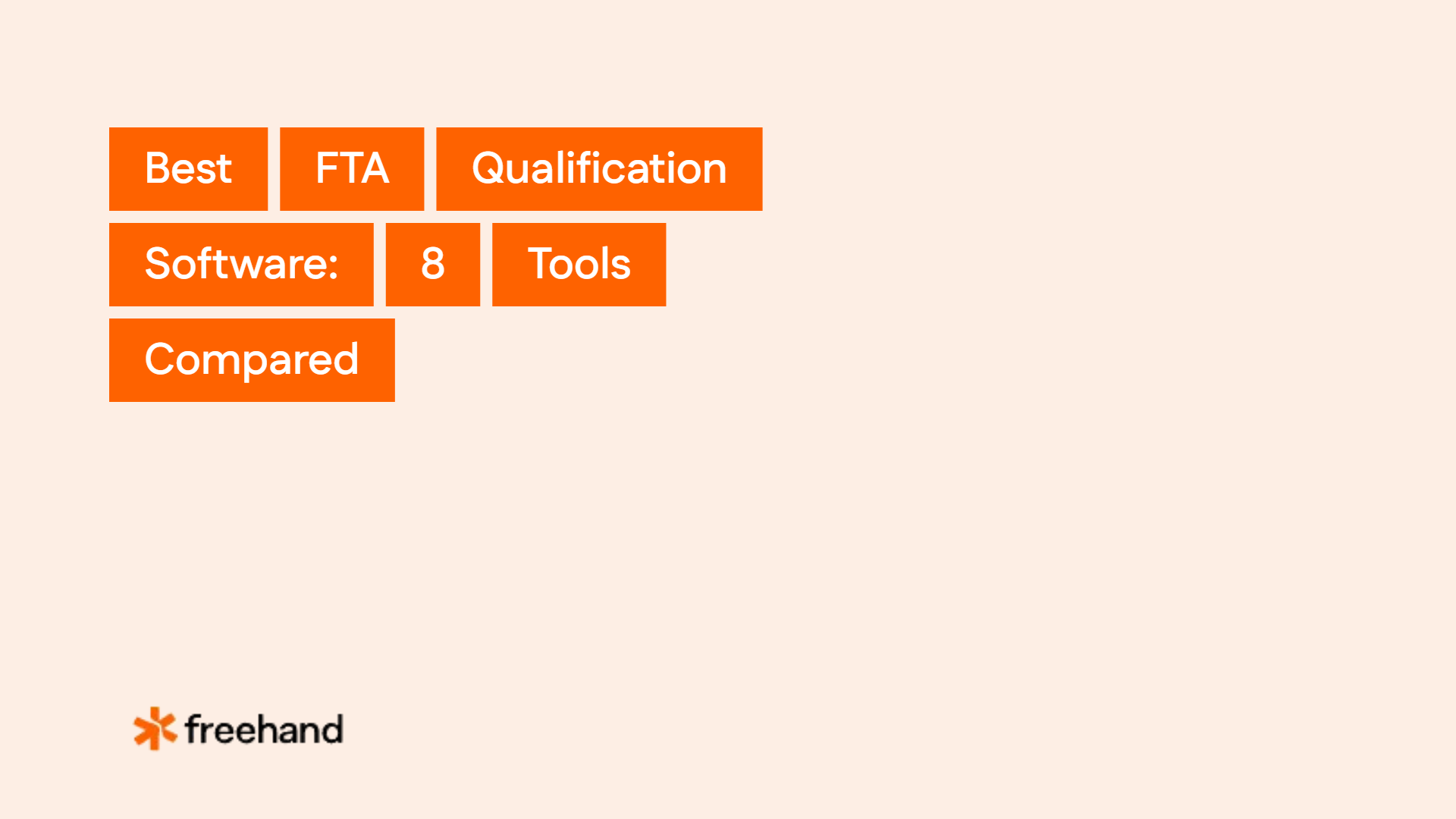 Best FTA Qualification Software: 8 Tools Compared - Freehand