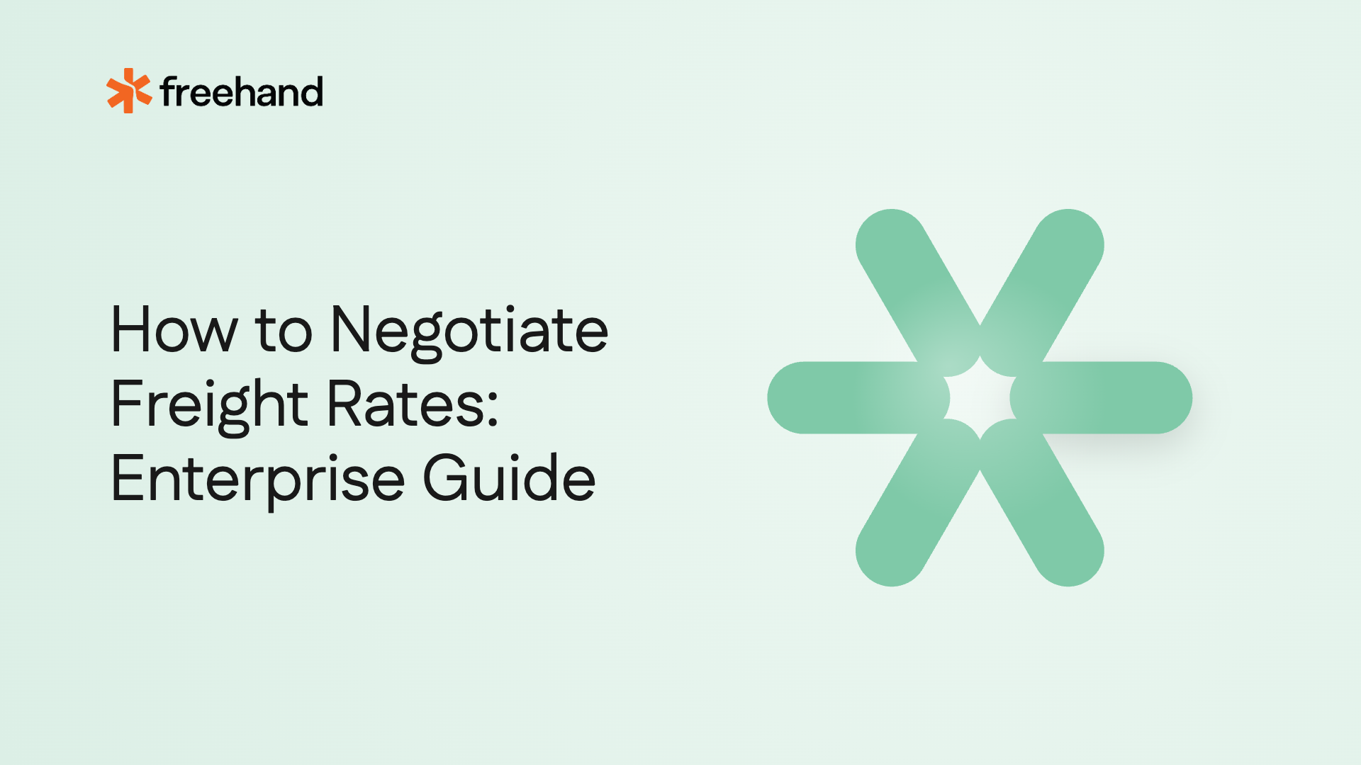 How to Negotiate Freight Rates: Enterprise Guide - Freehand