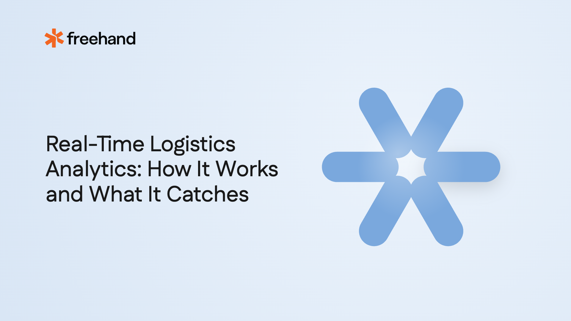 Real-Time Logistics Analytics: How It Works - Freehand