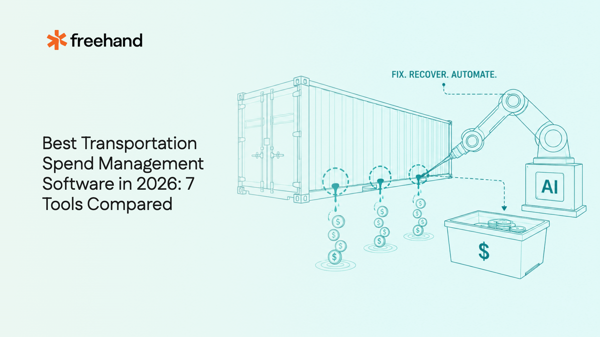 Best Transportation Spend Management Software in 2026: 7 Tools Compared - Freehand