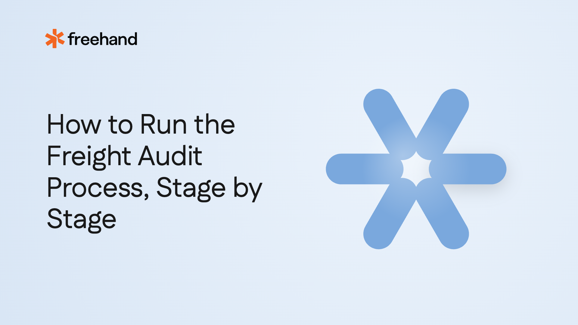 How to Run the Freight Audit Process, Step by Step - Freehand