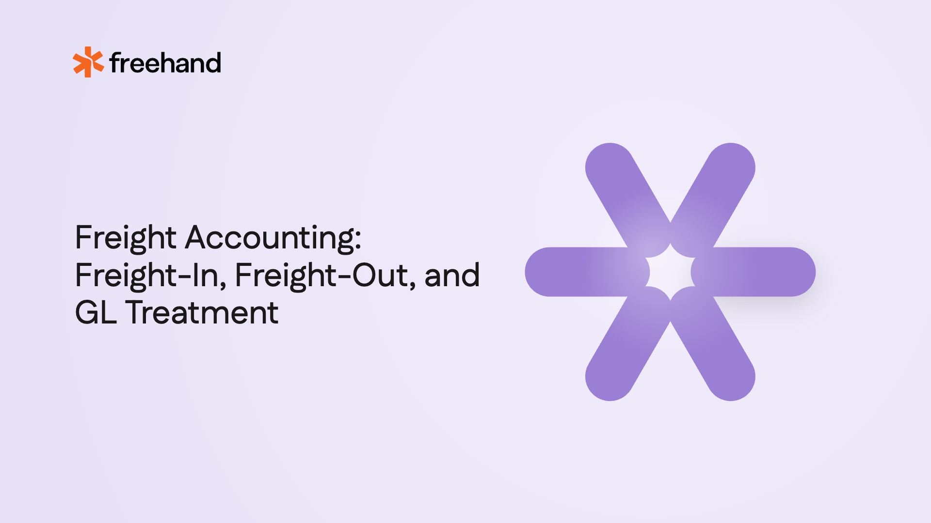 Freight Accounting: Freight-In, Freight-Out, and GL Treatment - Freehand