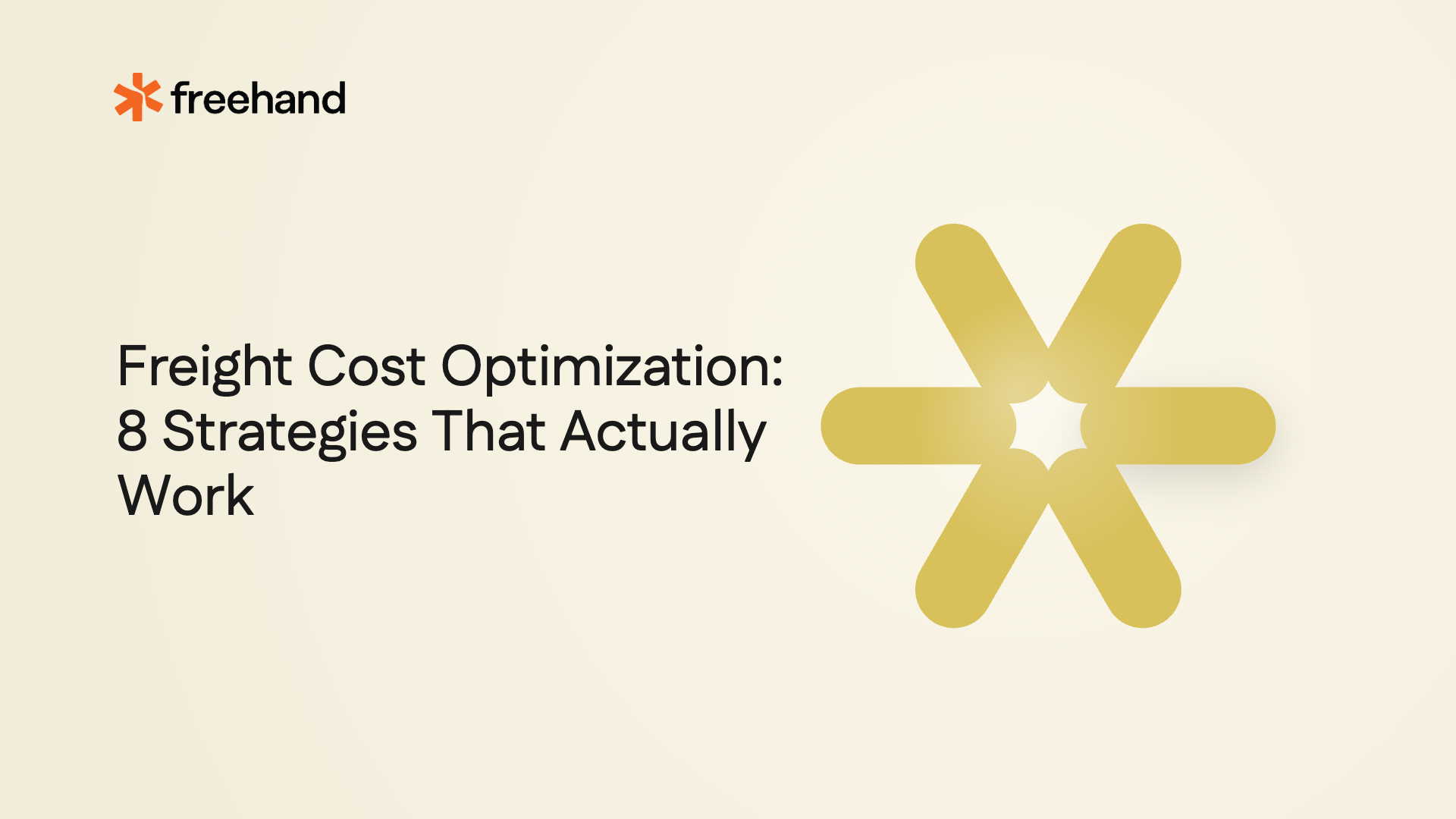 Freight Cost Optimization: 8 Strategies That Actually Work - Freehand
