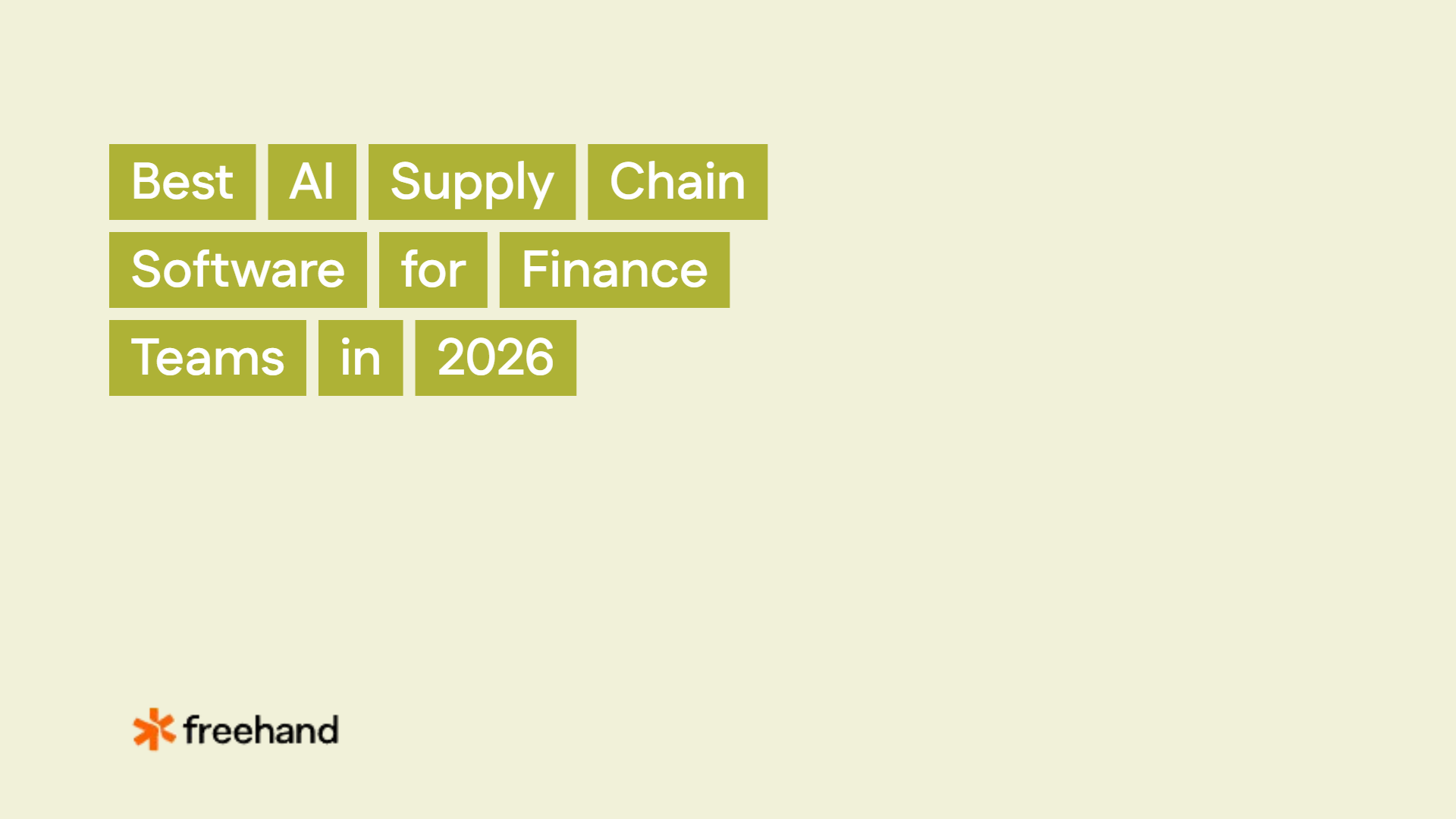 Best AI Supply Chain Software for Finance Teams in 2026 - Freehand
