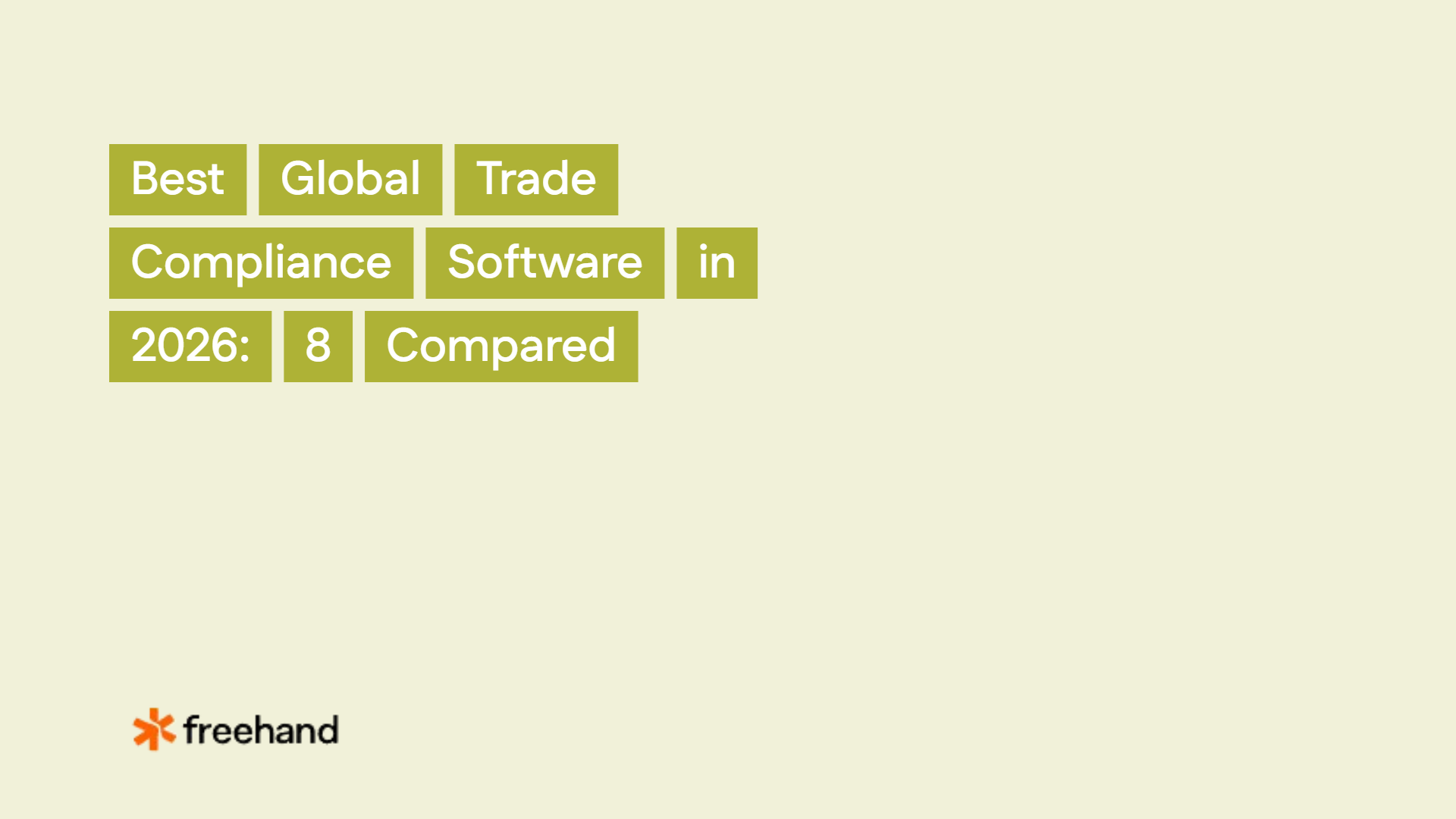 Best Global Trade Compliance Software in 2026: 8 Compared - Freehand