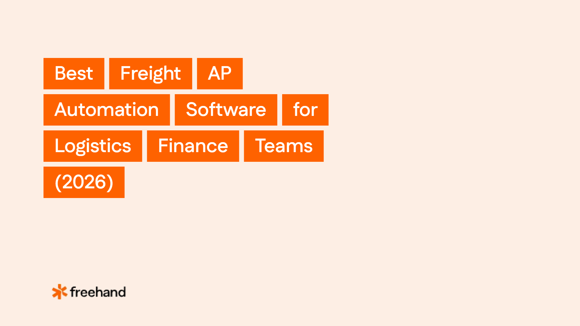 Best Freight AP Automation Software for Logistics Finance Teams (2026) - Freehand
