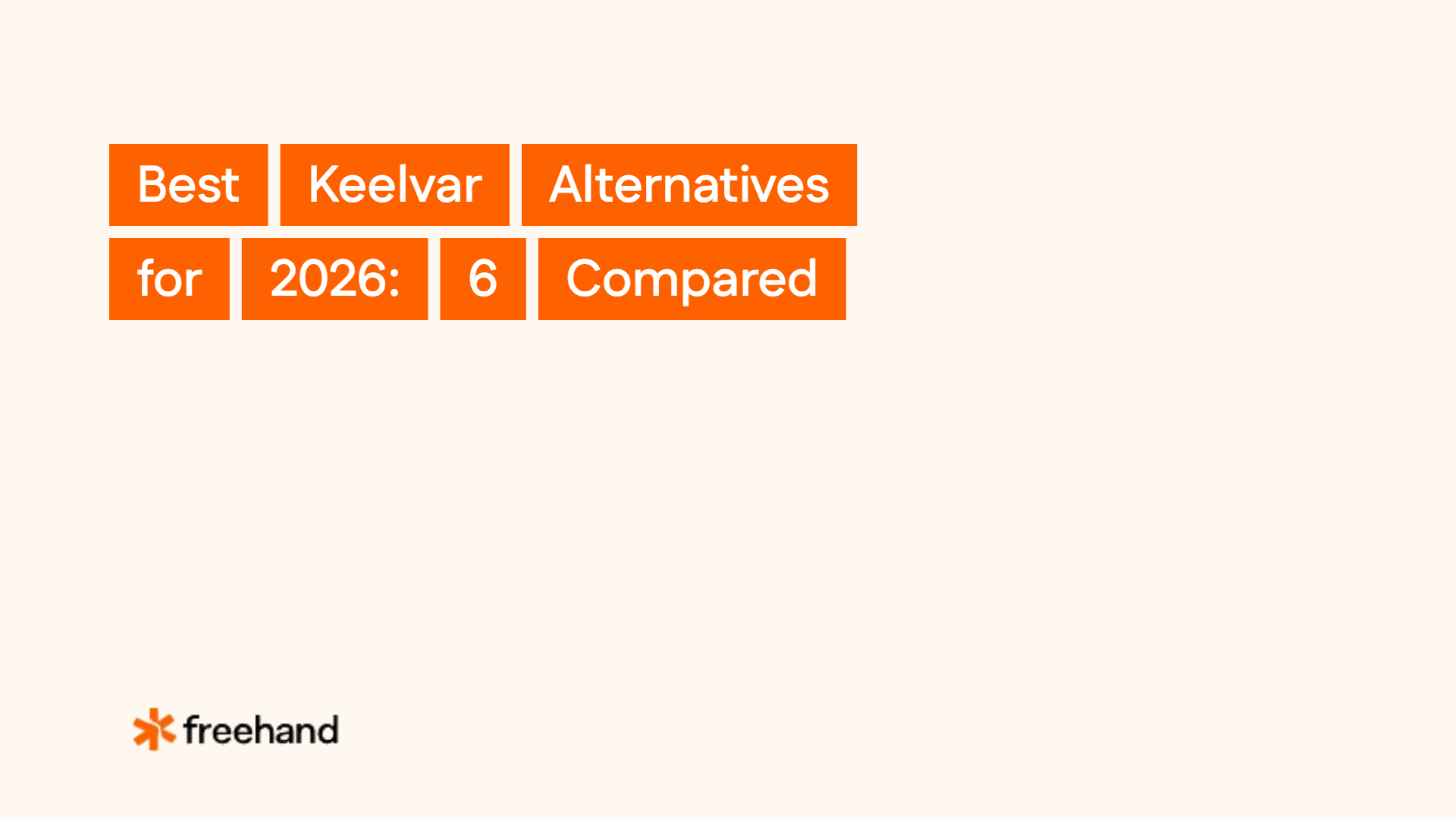 Best Keelvar Alternatives for 2026: 6 Compared - Freehand