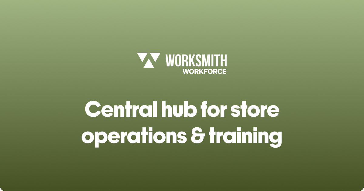 About Worksmith Workforce | Built by Retail Operators