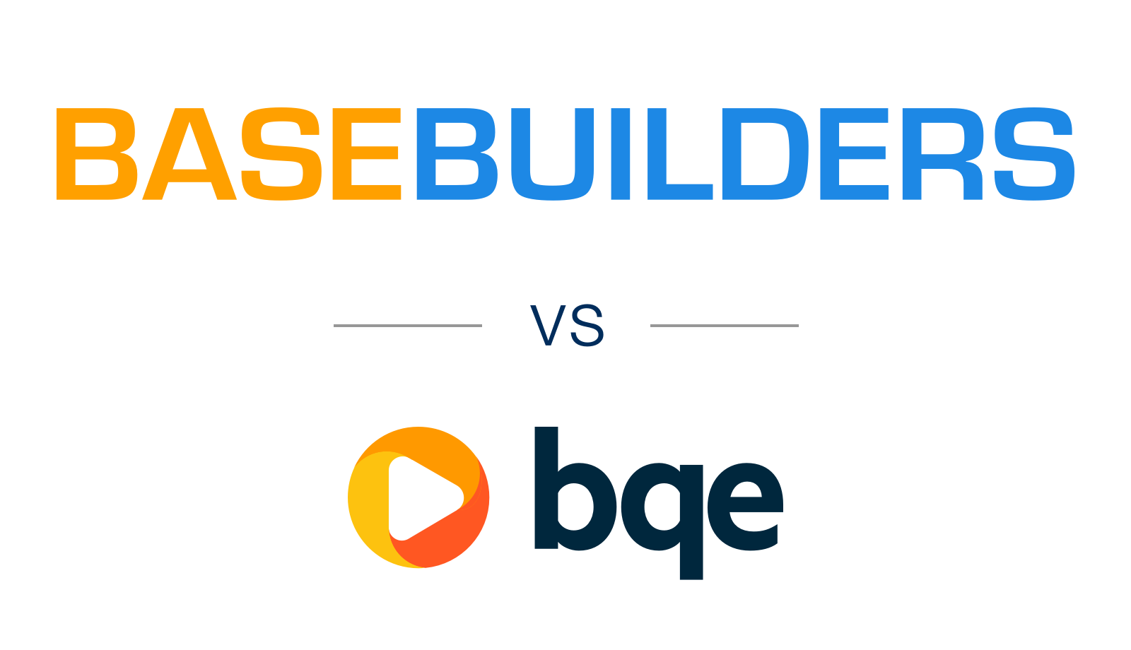 BaseBuilders vs BQE, a deep dive into features.