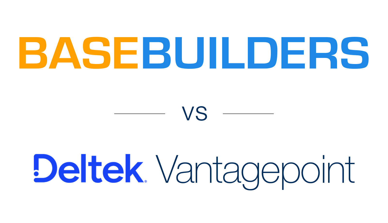 Text showing a comparison: BASEBUILDERS in orange and blue versus Deltek Vantagepoint in blue and black.