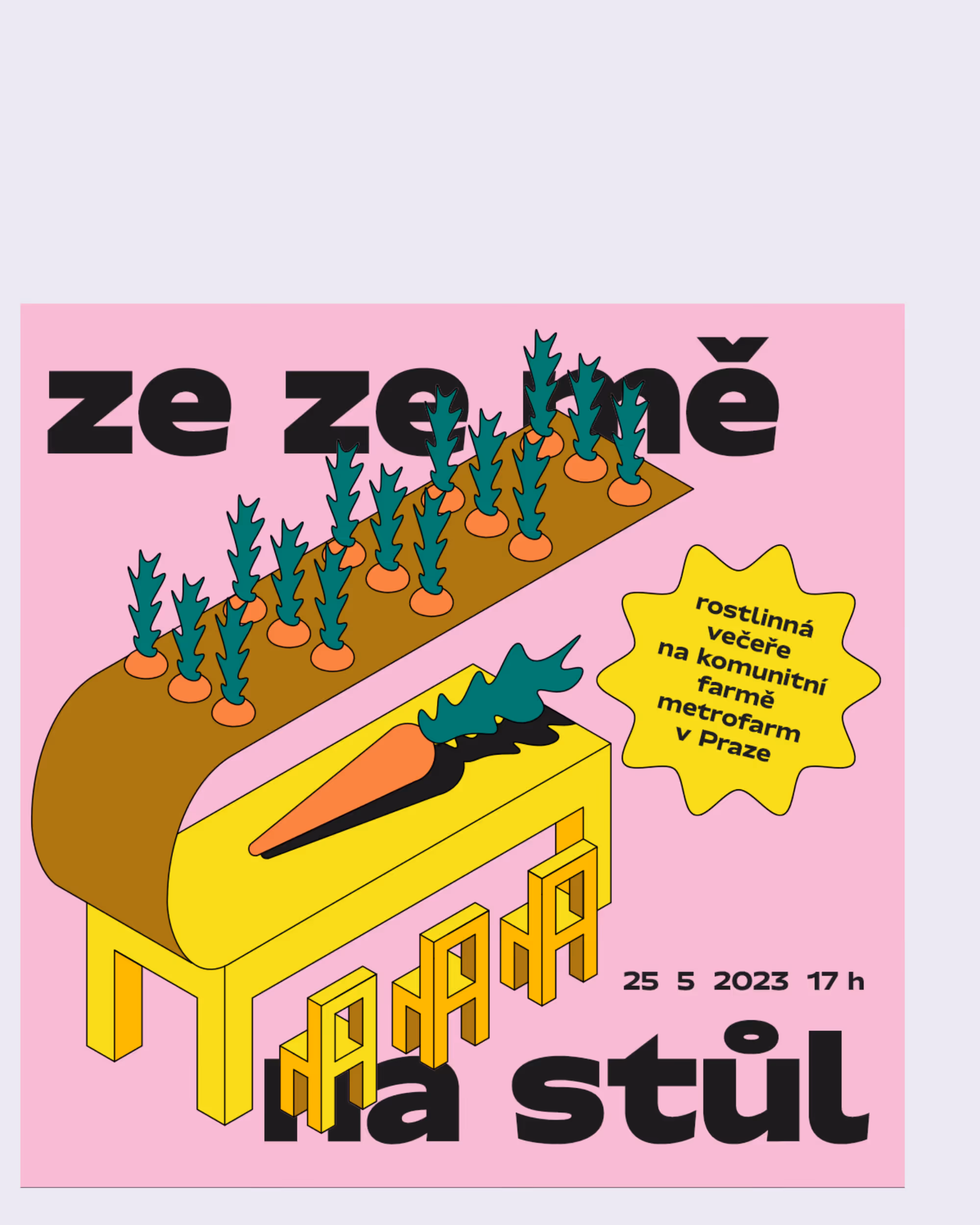 Ilustrace zahradního stolu tvaru mrkve s nápisem "ze země na stůl" a údaji o rostlinné večeři v Praze.