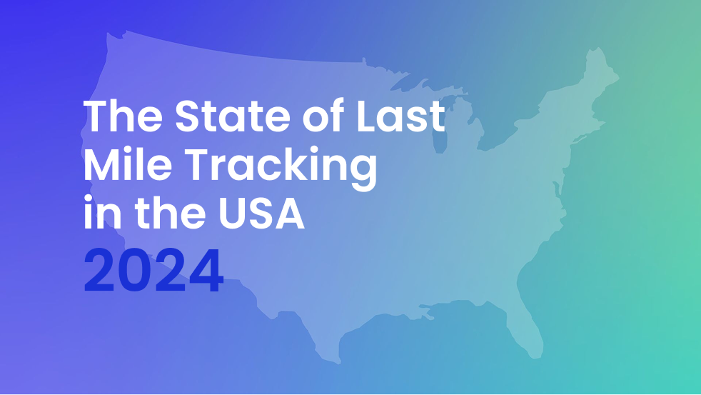 Report cover: The State of Last Mile Tracking in the USA 2024, with a map of the United States on a blue-green gradient