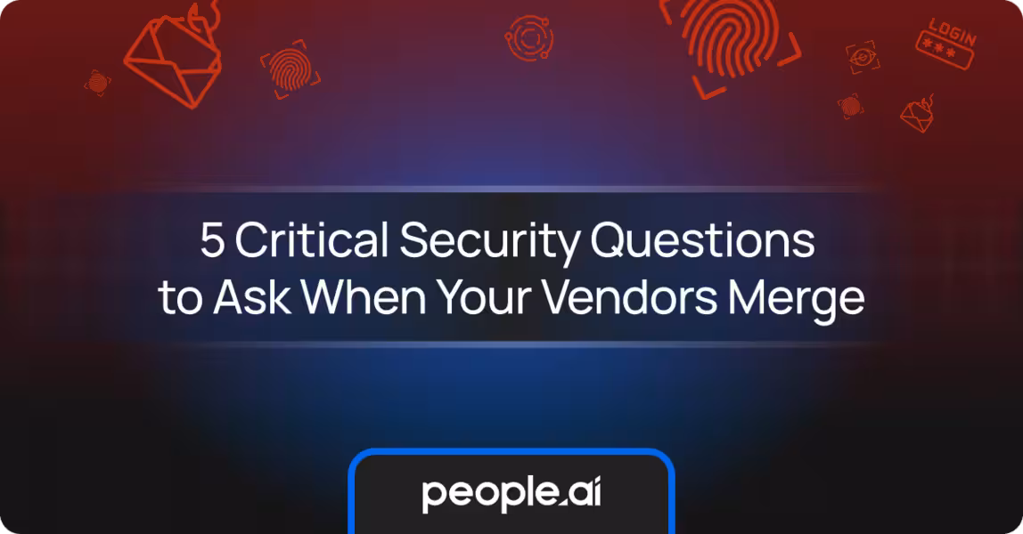 5 Critical Security Questions to Ask When Your Vendors Merge