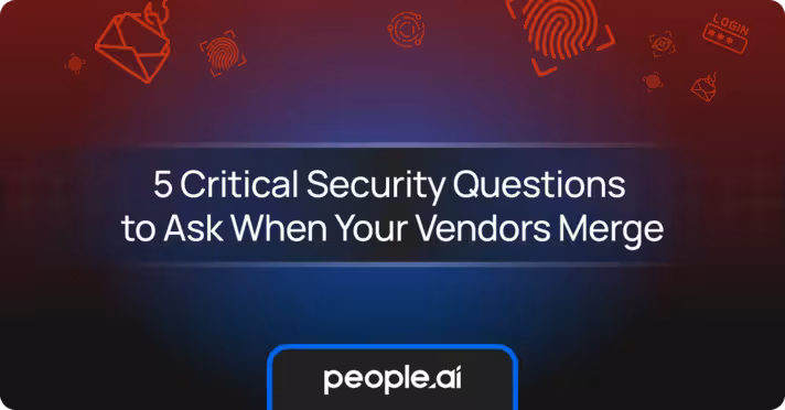 5 Critical Security Questions to Ask When Your Vendors Merge