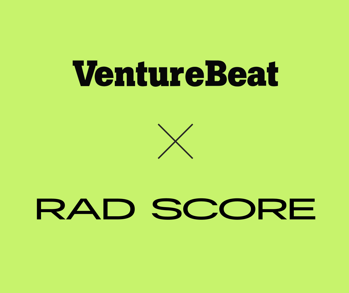 VentureBeat X RAD Score