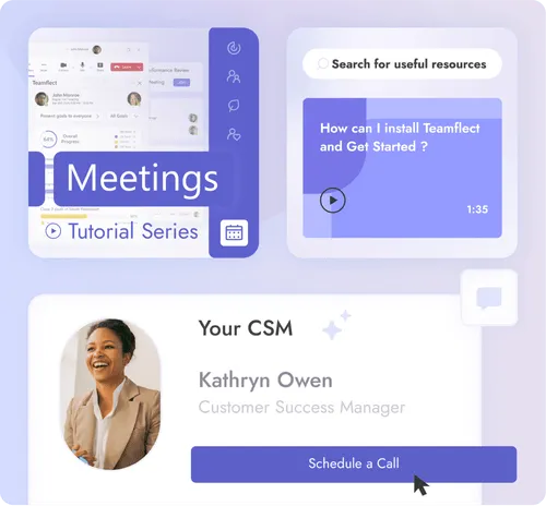 Teamflect's customer support and success system with an extensive tutorial library and a dedicated customer success manager.