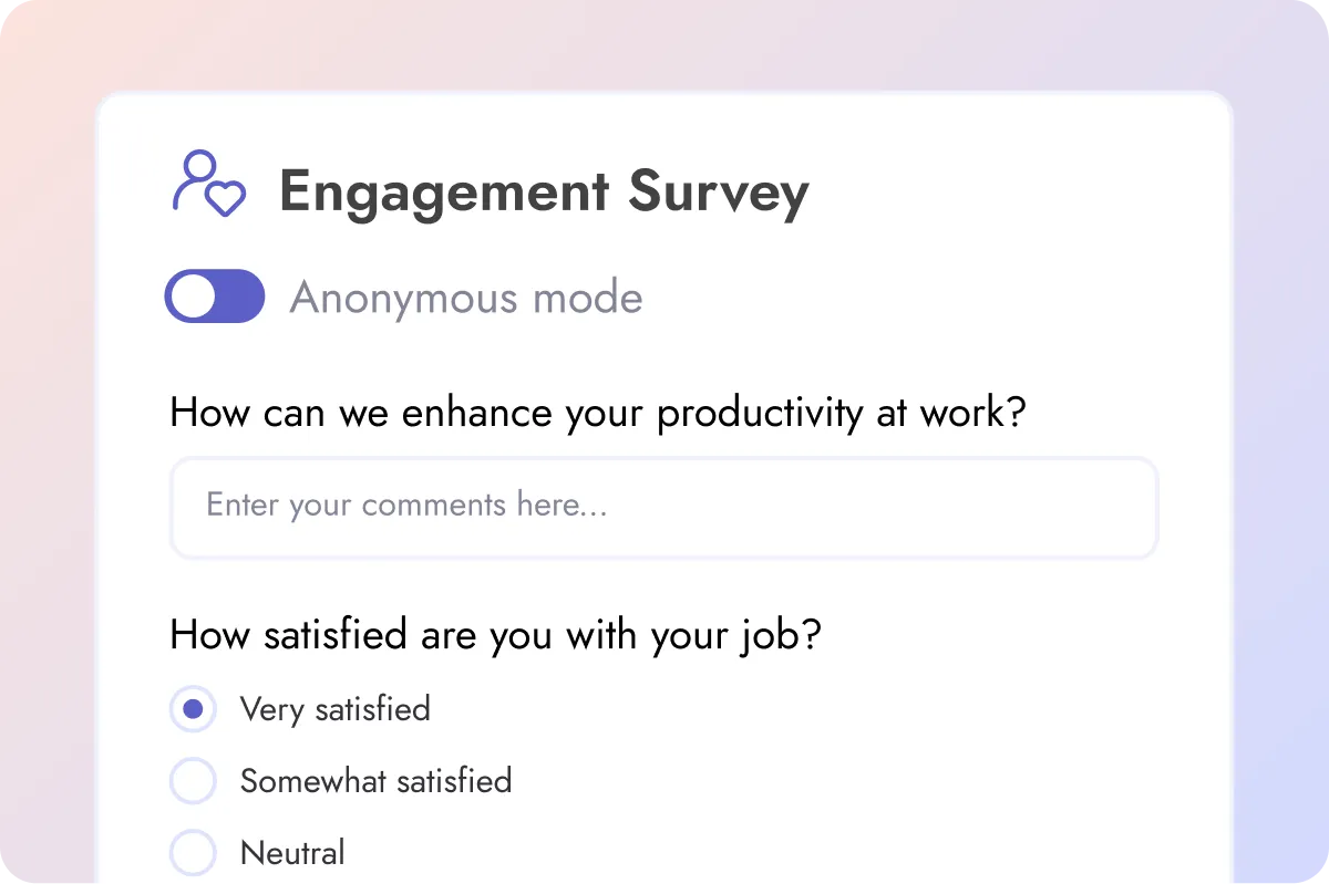 An anonymous employee engagement survey. It includes a switch that can toggle the anonymity of the survey.
