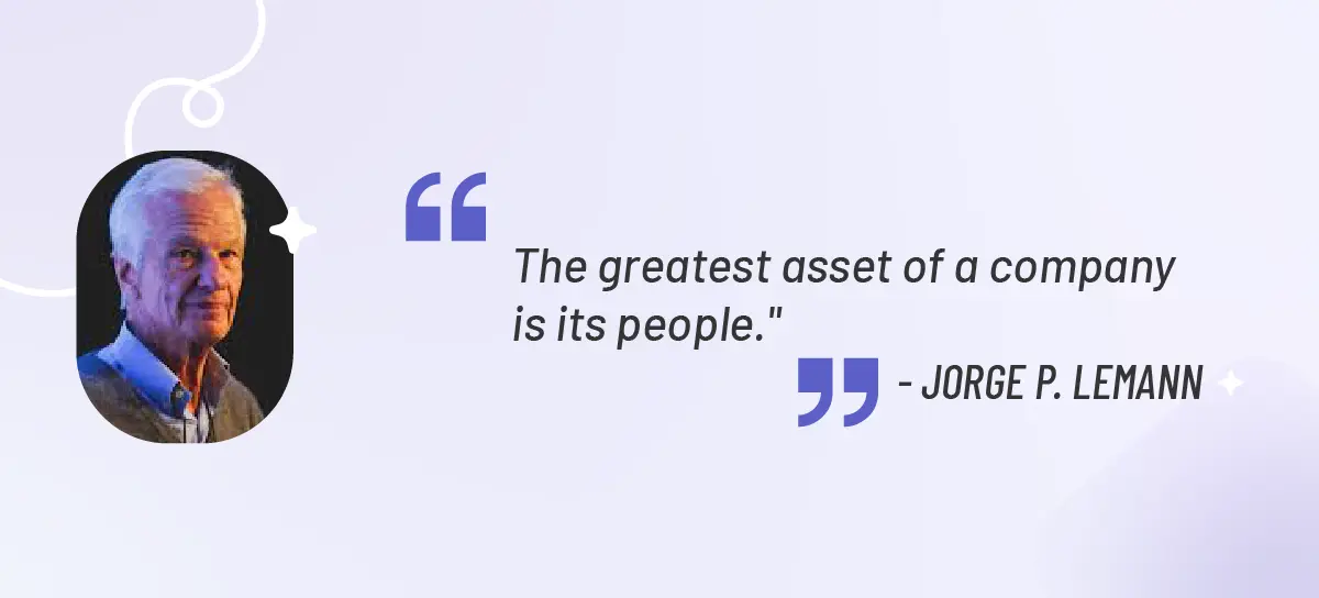 Jorge P. Lemann - Talent Management Quote
