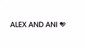 Text reading 'ALEX AND ANI' with a small heart symbol.