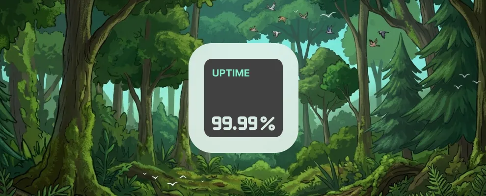 Illustration of a lush forest with tall trees and birds flying, centered text box showing 99.99% uptime.