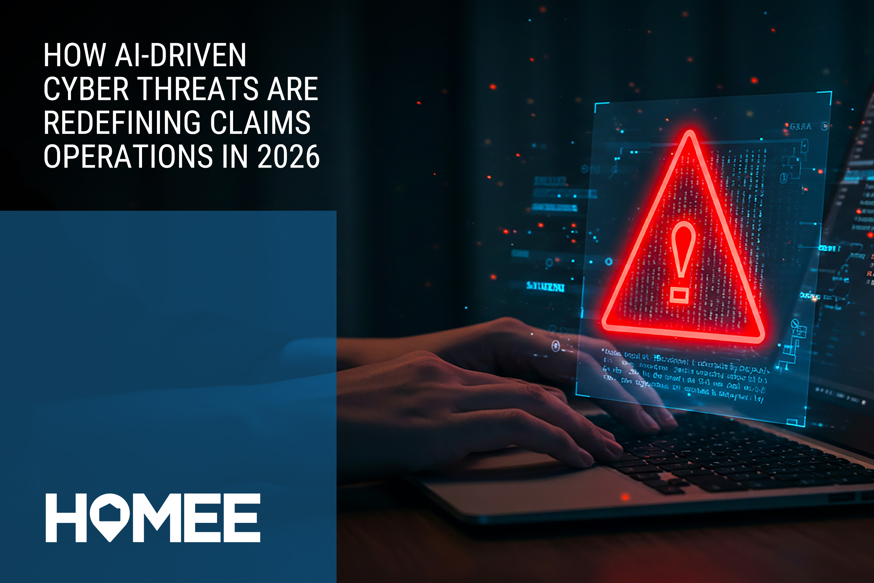 How AI-Driven Cyber Threats are Redefining Claims Operations in 2026
