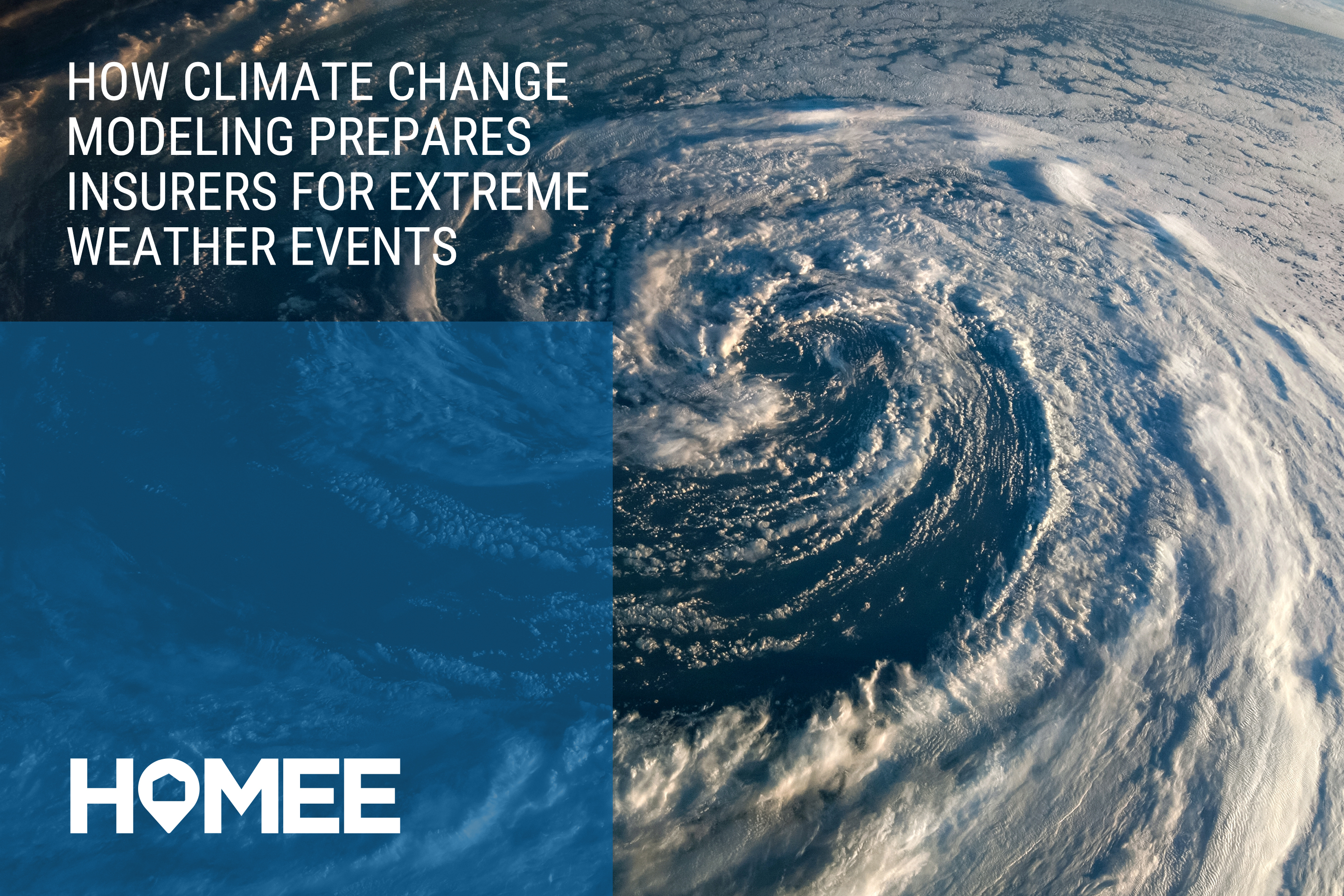 How Climate Change Modeling Prepares Insurers for Extreme Weather Events