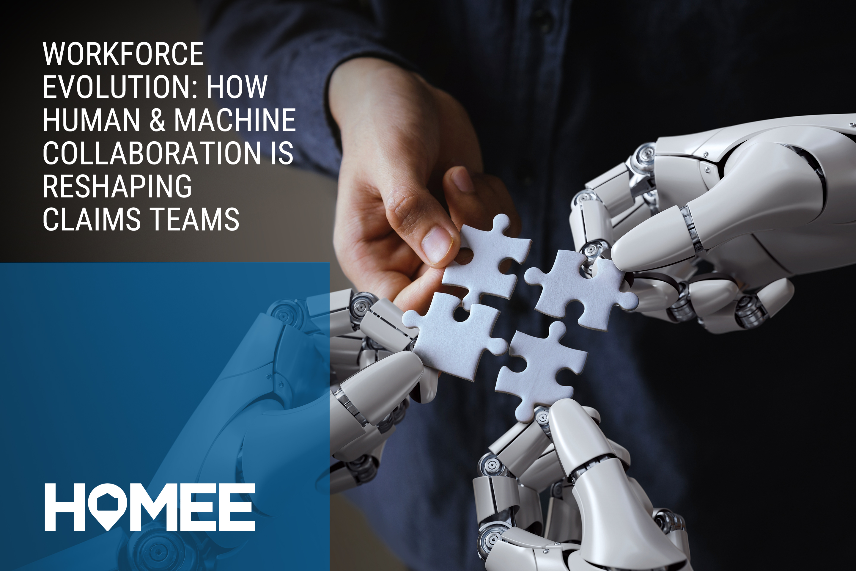 Workforce Evolution: How Human & Machine Collaboration Is Reshaping Claims Teams