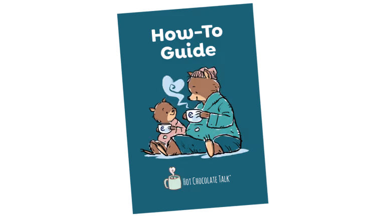 Hot Chocolate Talk® Conversation Guides