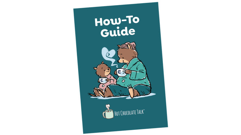 Hot Chocolate Talk® Conversation Guides