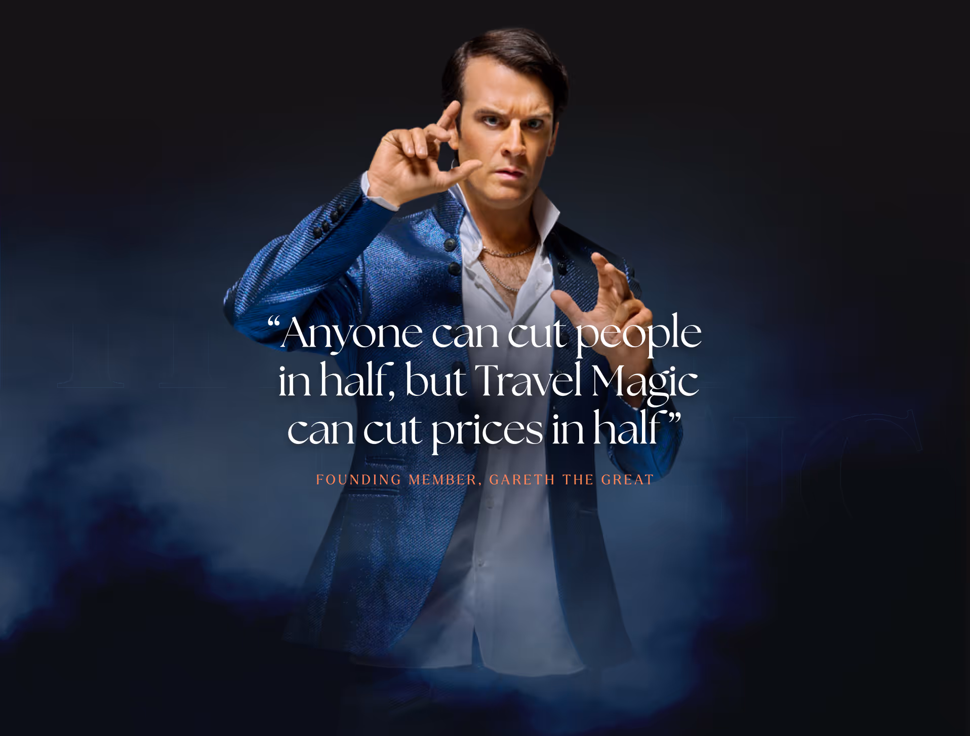 Man in blue suit jacket posing as magician with quote about Travel Magic cutting prices in half.