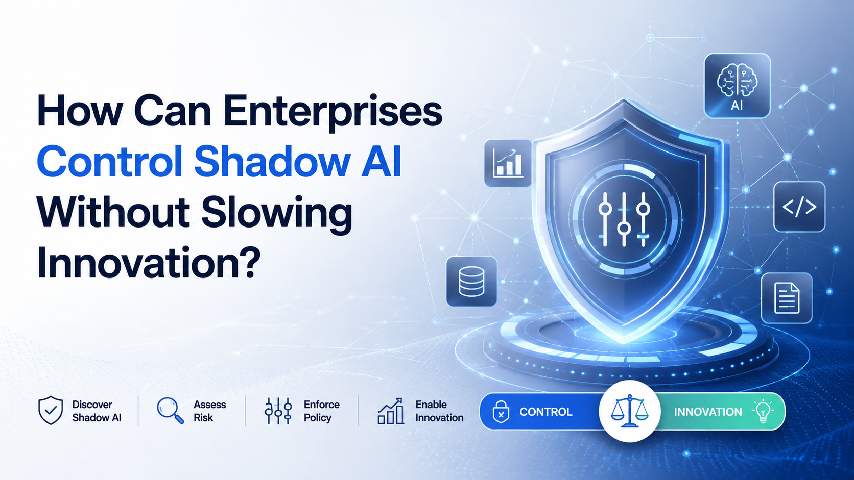 How Can Enterprises Control Shadow AI Without Slowing Innovation?