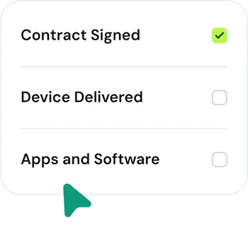 Checklist with three items: Contract Signed marked complete with a green check, Device Delivered and Apps and Software unchecked.