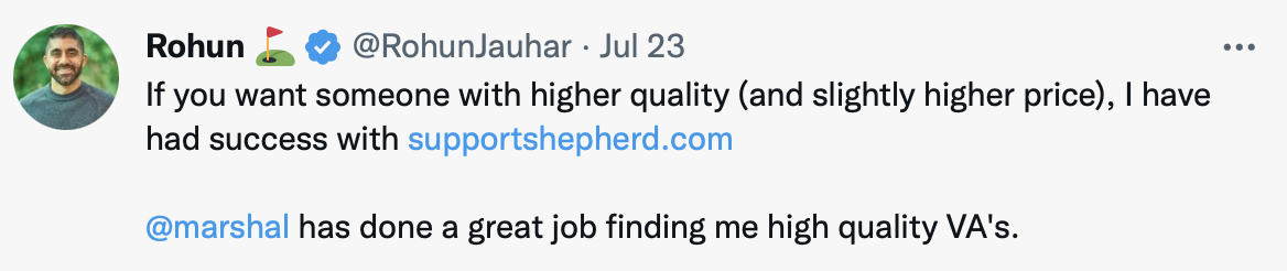 A screenshot of a tweet by user @RohunJauhar recommending supportshepherd.com for finding high-quality virtual assistants. The tweet reads: "If you want someone with higher quality (and slightly higher price), I have had success with supportshepherd.com. @marshal has done a great job finding me high quality VAs."