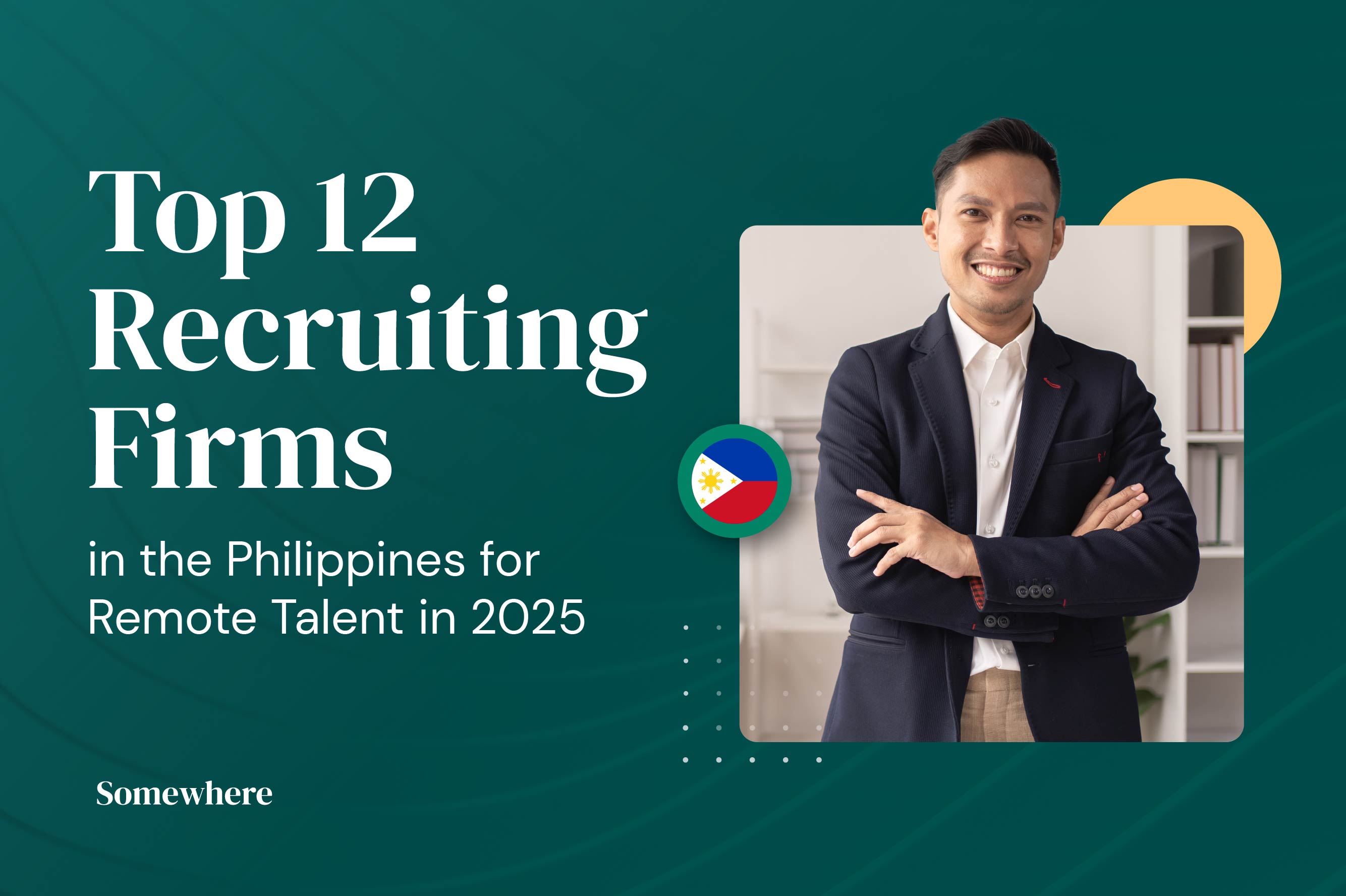Top 12 Recruiting Firms in the Philippines for Remote Talent in 2025
