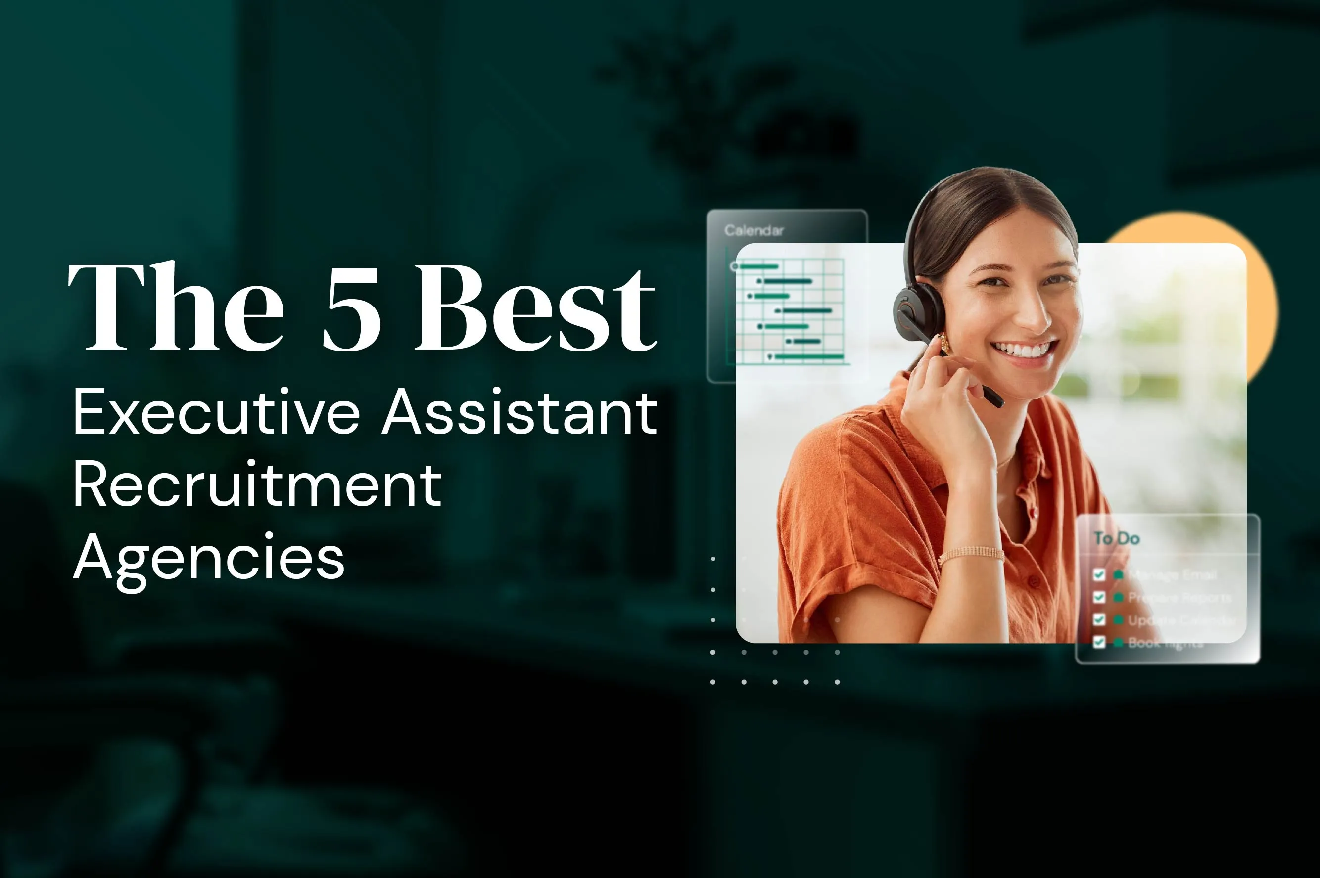 Ultimate Guide to the 5 Best Executive Assistant Recruitment Agencies