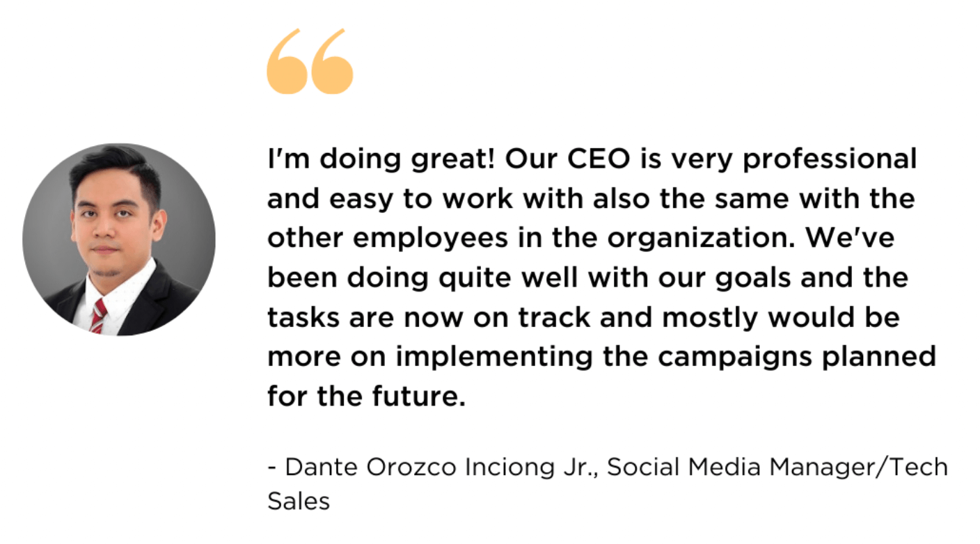 Testimonial from Dante Orozco Inciong Jr., Social Media Manager, praising his professional CEO and team at his new company