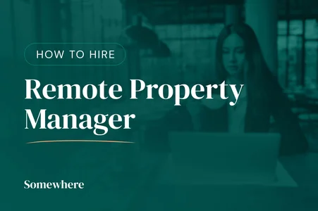 Hiring a Remote Property Manager