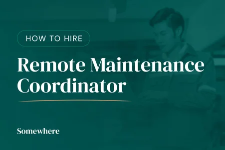 Hiring a Remote Maintenance Coordinator