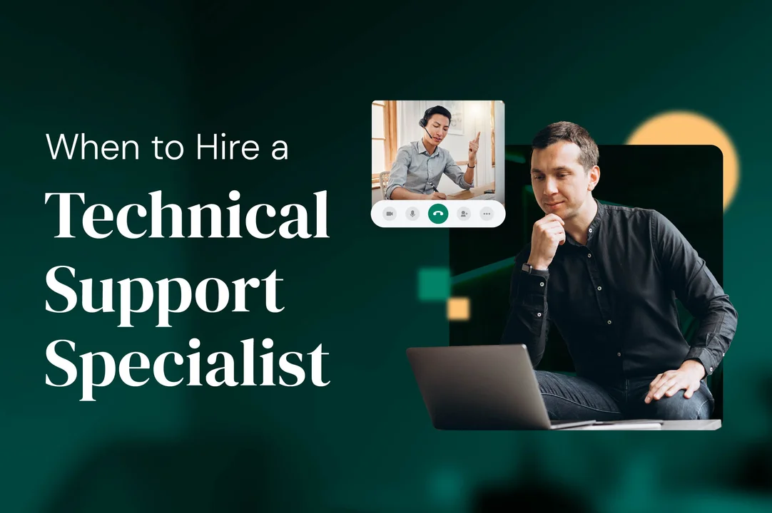 When to Hire a Technical Support Specialist
