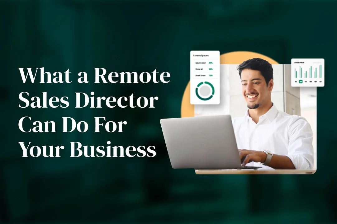 What a Remote Sales Director Can Do For Your Business