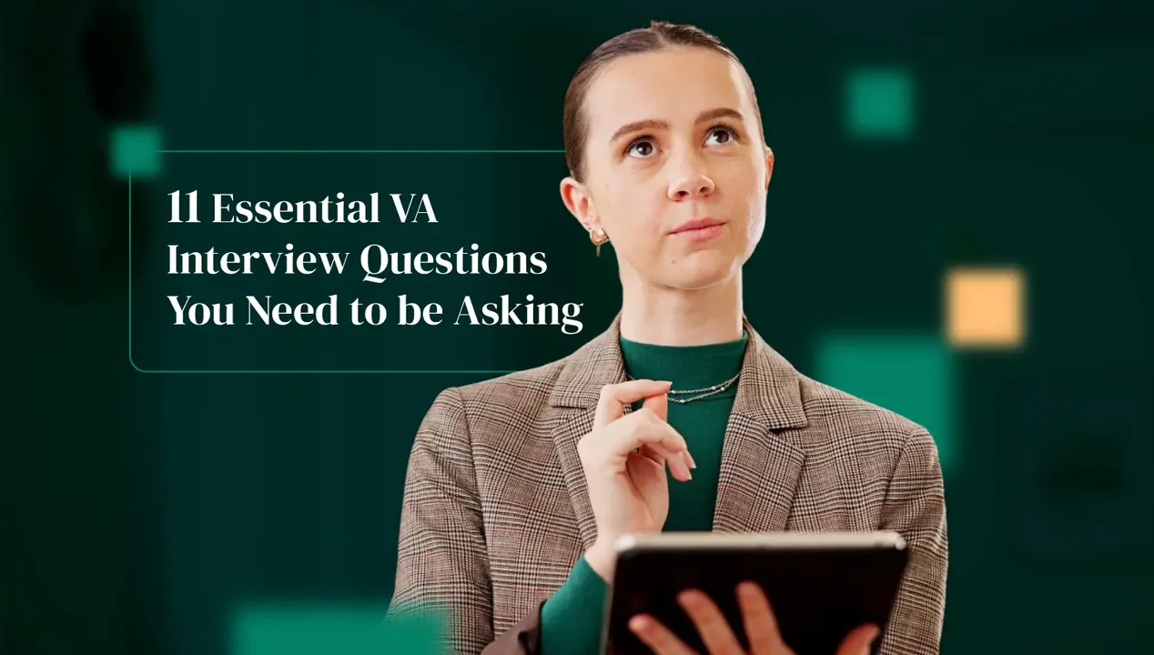 11 Essential VA Interview Questions You Need to be Asking