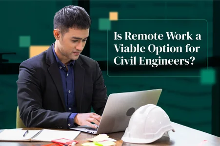 Is Remote Work a Viable Option for Civil Engineers?