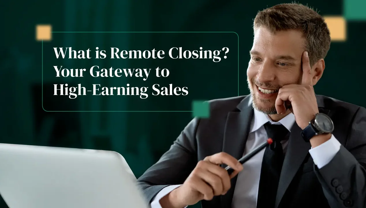 What is Remote Closing? Your Gateway to High-Earning Sales